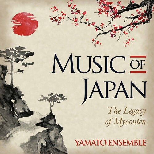 Music of Japan: The Legacy of Myoonten / Yamato Ensemble