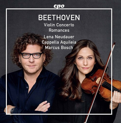 Beethoven: Violin Concerto & Romances / Neudauer, Bosch, Cappella Aquileia