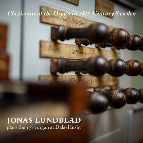 Clavierists at the Organ in 18th Century Sweden / Lundblad