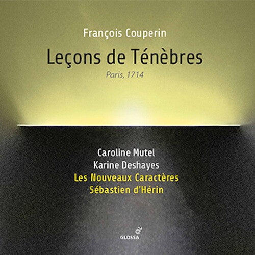 Couperin: Lecons de Tenebres / d'Herin, Les Nouveaux Caracteres