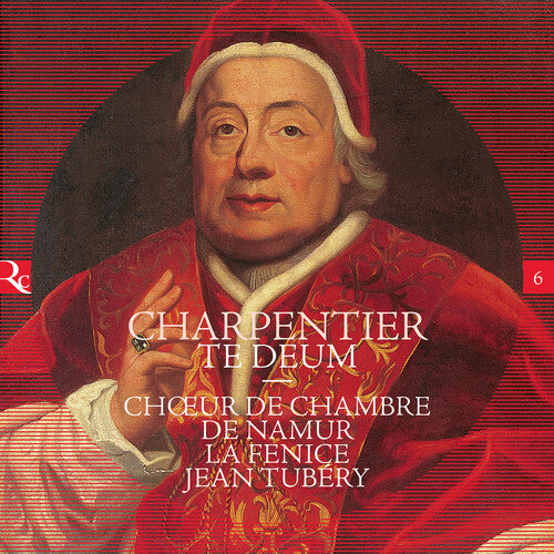 Charpentier: Te Deum / Tubery, Choer de Chambre de Namur, La Fenice