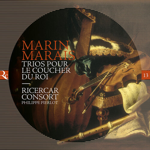 Marais: Trois pour le coucher du roi / Pierlot, Ricercar Consort