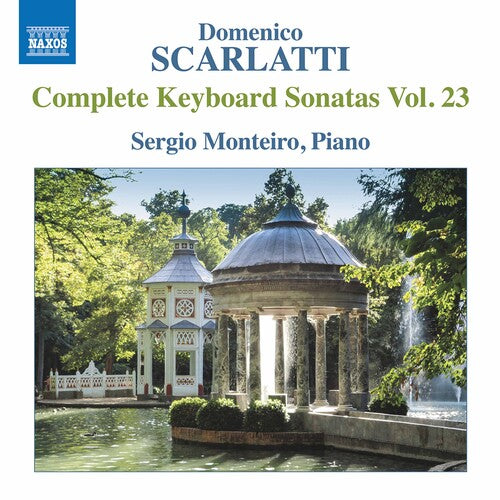 Scarlatti: Complete Keyboard Sonatas, Vol. 23 / Monteiro