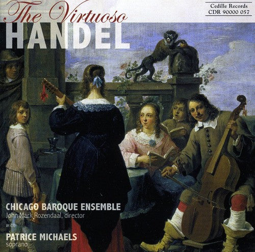 The Virtuoso Handel / Chicago Baroque Ensemble