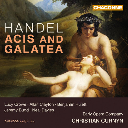 Handel: Acis & Galatea / Crowe, Curnyn, Early Opera Company