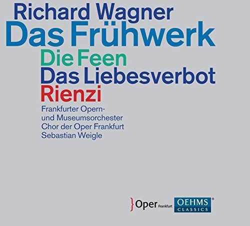 Wagner: Das Fruhwerk / Weigle, Frankfurt Opera and Museum Orchestra