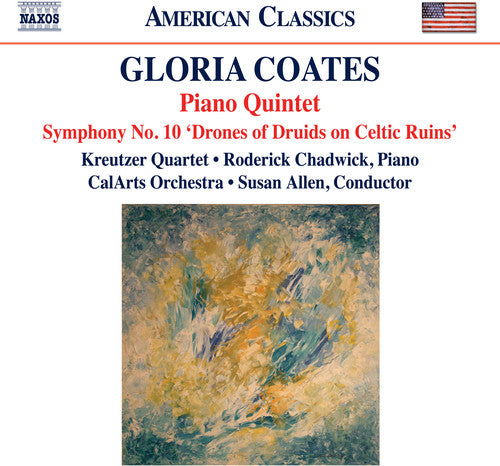 Coates: Piano Quintet & Symphony No. 10 / Allen, Chadwick, Kreutzer Quartet, CalArts Orchestra