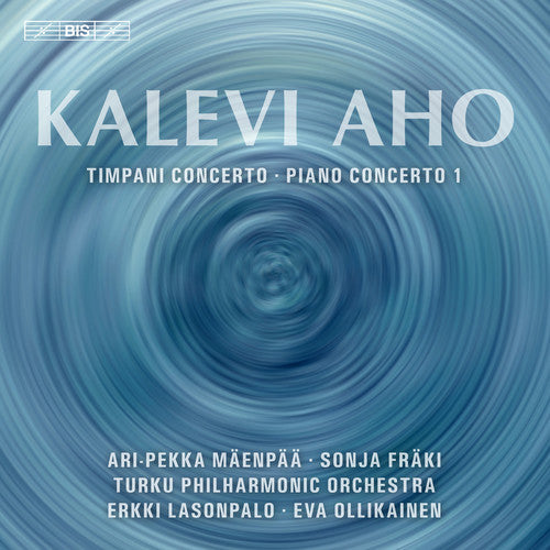 Kalevi Aho: Timpani Concerto & Piano Concerto No. 1 / Turku Philharmonic