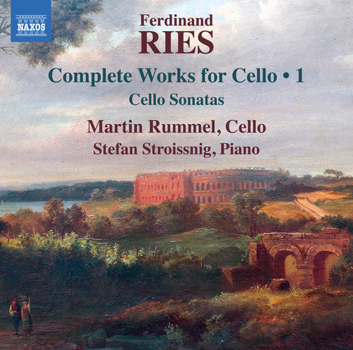 Ries: Complete Works for Cello, Vol. 1 - Cello Sonatas / Rummel, Stroissnig