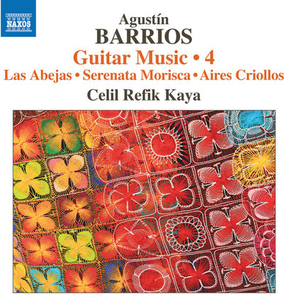 Barrios Mangore: Guitar Music, Vol. 4 / Refik Kaya