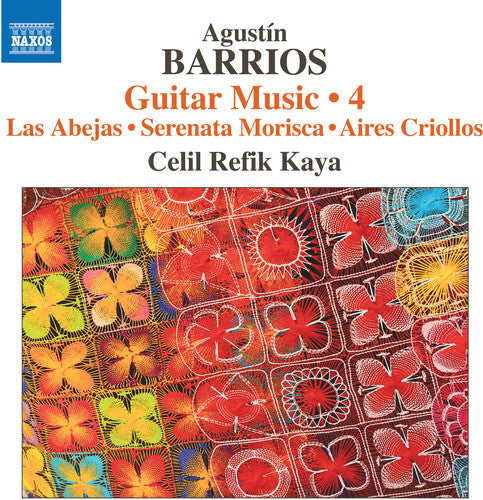 Barrios Mangore: Guitar Music, Vol. 4 / Refik Kaya