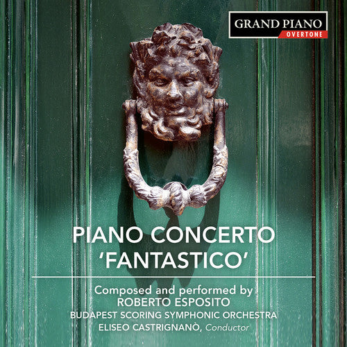 Esposito: Piano Concerto No. 1 "Fantastico", Piano Sonata No