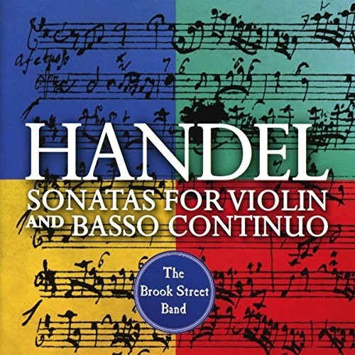 Handel: Sonatas for Violin & Basso Continuo / Brook Street Band