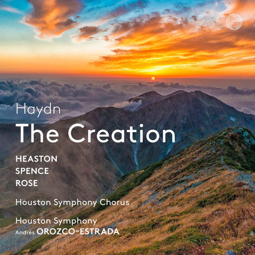 Haydn: The Creation / Orozco-Estrada, Houston Symphony