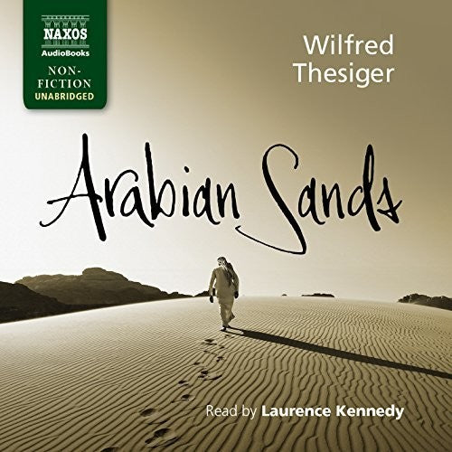 Arabian Sands / Wilfred Thesiger (unabridged) [11 CDs]