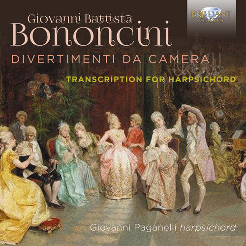 Bononcini: Divermenti da camera, Transcription for Harpsichord / Paganelli