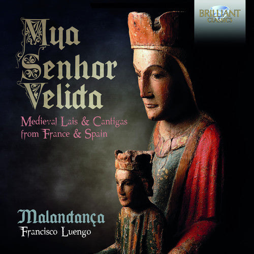 Mya Senhor Velida: Medieval Lais And Cantigas From France An