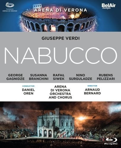 Verdi: Nabucco / Oren, Gagnidze, Arena di Verona [Blu-ray]