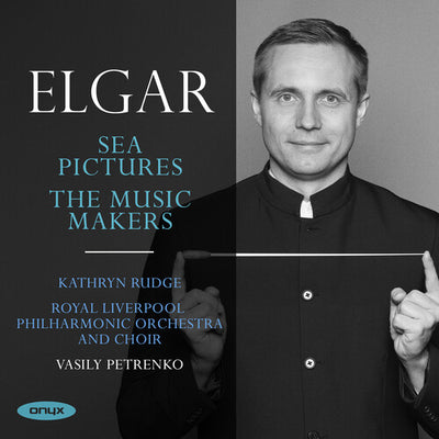 Elgar: Sea Pictures & Music Makers / Rudge, Petrenko, RLPO