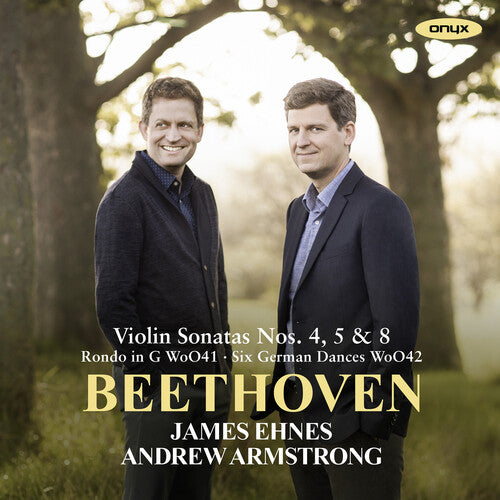 Beethoven: Violin Sonatas Nos. 4 5 & 8 / Ehnes, Armstrong