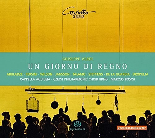 Verdi: Un giorno di regno / Bosch, Cappella Aquileia, Czech Philharmonic Choir Brno