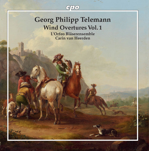 Telemann: Wind Overtures, Vol. 1 / Heerden, L'Orfeo Blaserensemble