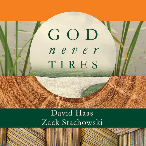 God Never Tires / Haas, Stachowski