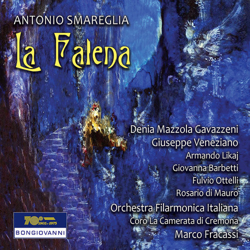 Smareglia: La falena / Fracassi, Orchestra Filarmonica Italiana