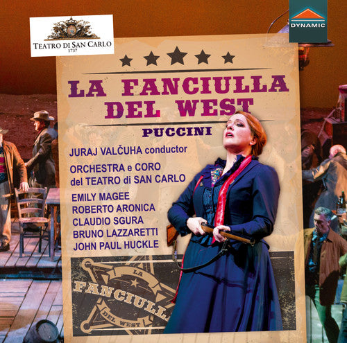 Puccini: La fanciulla del West / Valcuha, Teatro di San Carlo