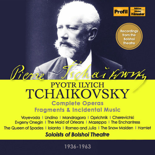 Tchaikovsky: Complete Operas, Fragments & Incidental Music / Soloists of Bolshoi Theatre