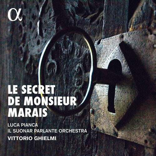 Le Secret de Monsieur Marais / Ghielmi, Pianca, Il Suonar Parlante Orchestra