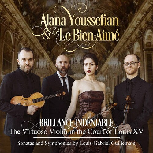 Brillance Indeniable: The Virtuoso Violin in the Court of Louis XV / Youssefian, Le Bien-Aime