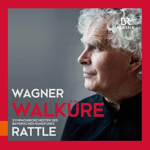 Wagner: Die Walkure / Theorin, Rutherford, Rattle, BRSO