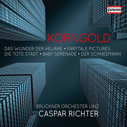 Korngold: Opera Highlights & Orchestral Works / Richter, Bruckner Orchester Linz