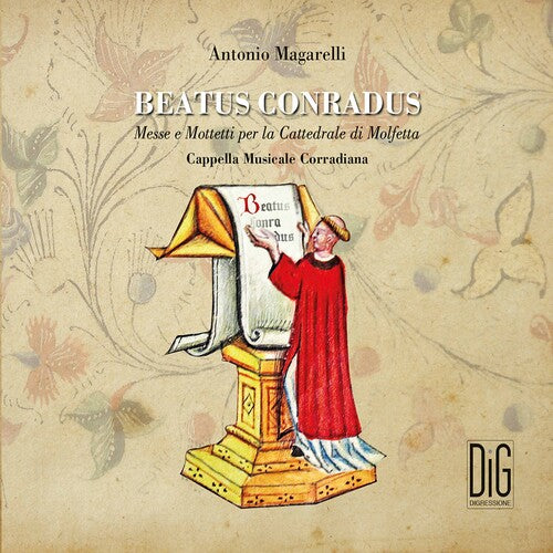 Magarelli: Beatus Conradus / Cappella Musicale Corradiana