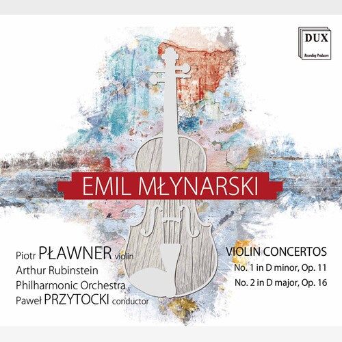 Mlynarski: Violin Concertos Nos. 1 & 2 / Plawner, Przytocki, Arthur Rubinstein Philharmonic