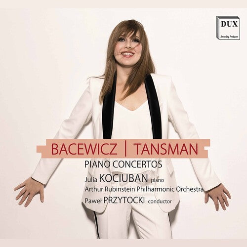 Bacewicz | Tansman: Piano Concertos / Kociuban, Prztocki, Arthur Rubinstein Philharmonic