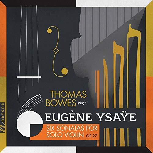 Ysaÿe: 6 Sonatas for Solo Violin, Op. 27