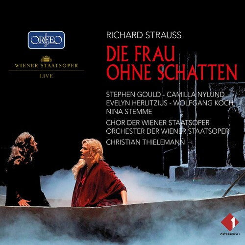 Strauss: Die Frau Ohne Schatten / Stemme, Gould, Thielemann, Vienna State Opera