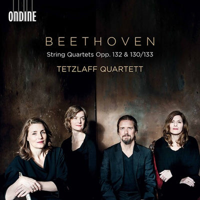 Beethoven: String Quartets Opp. 132, 130 & 133 / Tetzlaff Quartett