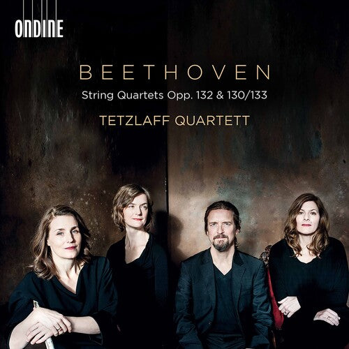 Beethoven: String Quartets Opp. 132, 130 & 133 / Tetzlaff Quartett