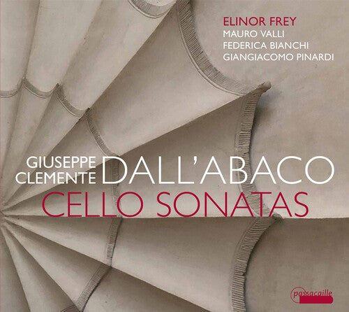 Dall'Abaco: Cello Sonatas / Frey