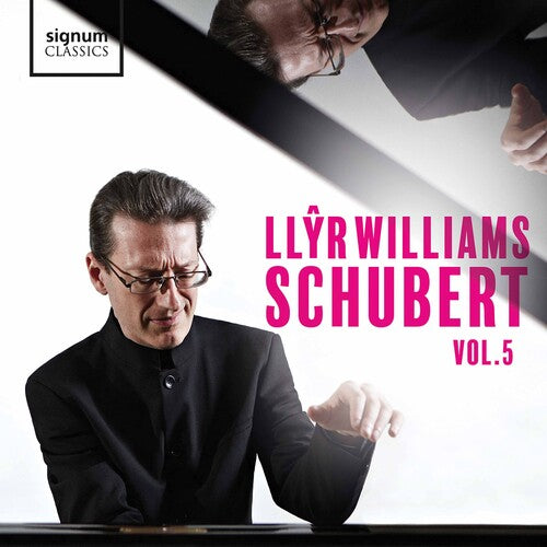 Schubert, Vol. 5 / Llyr Williams