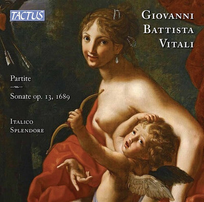 Vitali: Partite & Sonate, Op. 13 / Italico Splendore