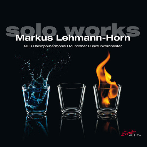 Lehmann-Horn: Solo Works / NDR Radiophilharmonie, Munich Radio Orchestra