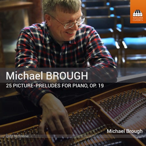 Michael Brough: 25 Picture-Preludes, Op. 19