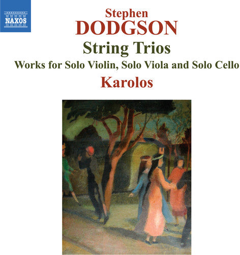 Dodgson: String Trios & Works for Solo Strings / Karolos