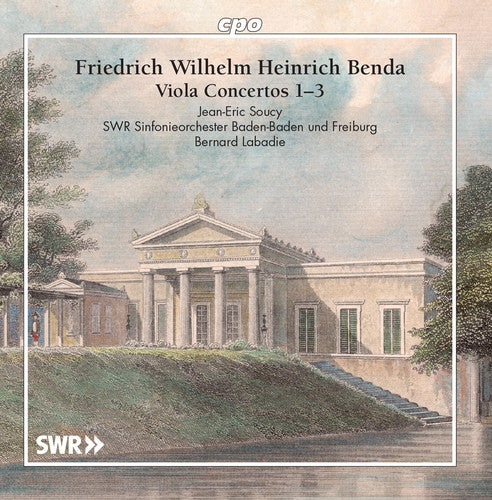 Benda: Violin Concertos Nos. 1-3 / Soucy, Labadie, Southwest German Symphony Baden-Baden und Freiburg