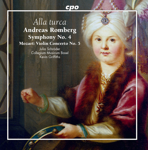 Alla turca: Orchestral Works by Romberg, Mozart & Haydn / Griffiths, Collegium Musicum Basel