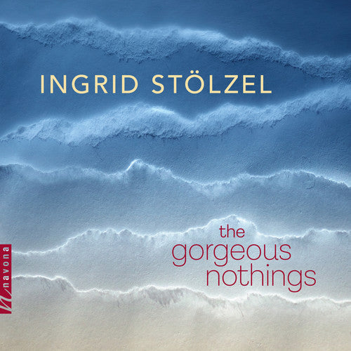 Stolzel: The Gorgeous Nothings / Various